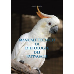 Manuale tecnico di dietologia dei pappagalli 