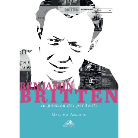 Benjamin Britten - La poetica dei perdenti