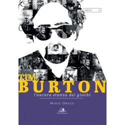 Tim Burton. L'oscura stanza dei giochi