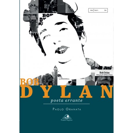 Bob Dylan - Poeta errante