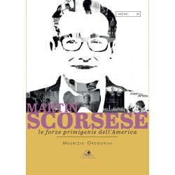 Martin Scorsese - Le forze primigenie dell'America