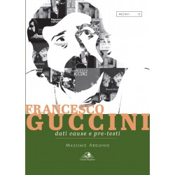 Francesco Guccini - Dati cause e pre-testi